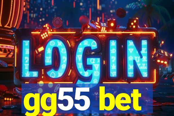 gg55 bet